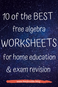10 of the best free algebra worksheets for home education and revision from Feed Our Life. Free maths algebra worksheets and links to fantastic sites teaching algebra and other math lessons!