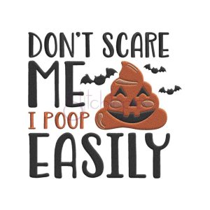 Don't Scare Me, I poop easily! - digital download (Etsy) £2.69