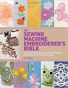 The-Sewing-Machine-Embroiderers-Bible-Get-the-Most-from-Your-Machine-with-Embroidery-Designs-and-Inbuilt-Decorative-Stitches