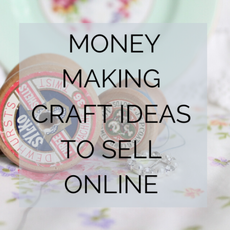 MONEY MAKING CRAFT IDEAS TO SELL ONLINE