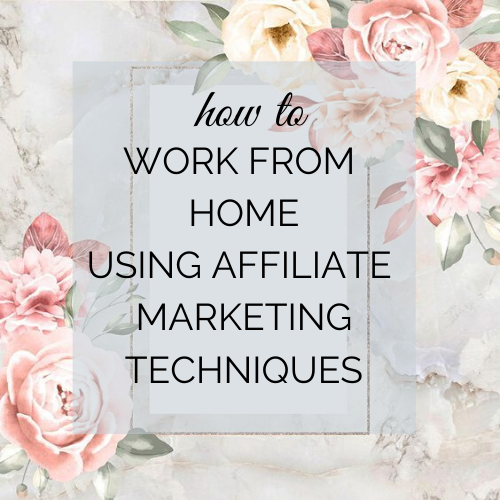 Work from home using free affiliate marketing techniques