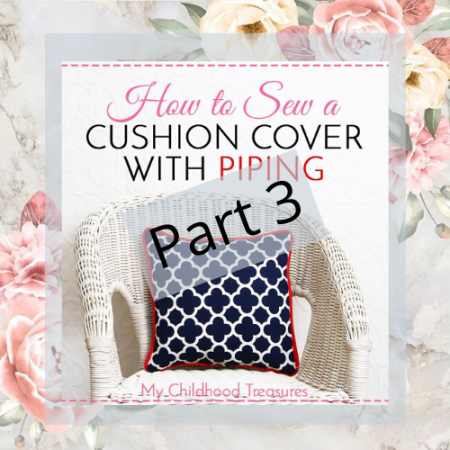 How to make sew a cushion cover with piping Part 3