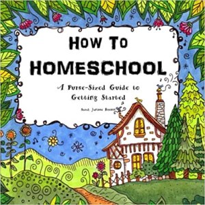 How to homeschool getting started volume 1