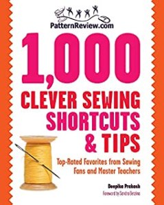1000 Clever sewing shortcuts and tips by the Pattern Review, available from Amazon