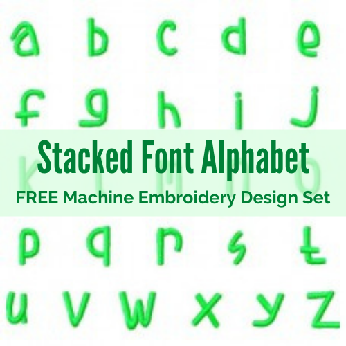 Stacked Font Alphabet free machine embroidery design set
