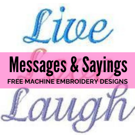 Messages and sayings free machine embroidery designs