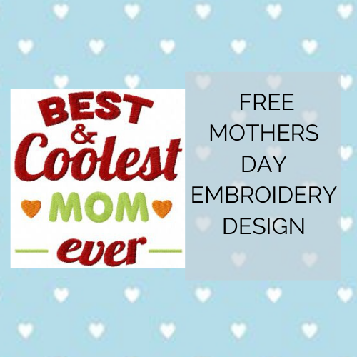 FREE Best and Coolest Mom Ever Machine Embroidery Design
