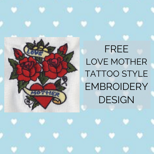 FREE Love Mother Tattoo Machine Embroidery Design