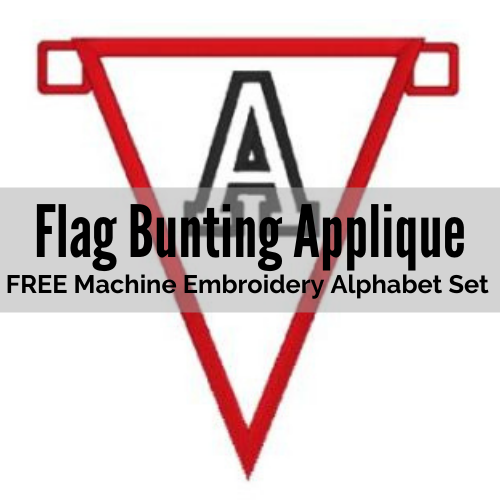 FREE: Flag Applique Bunting Alphabet Machine Embroidery Design Set