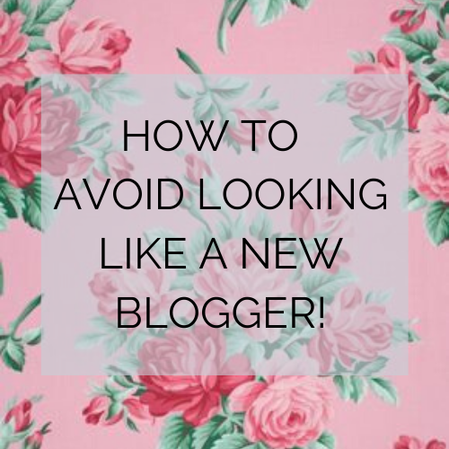 Avoid looking like a new blogger!