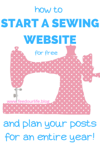 Start a sewing website for free and plan your posts for a year