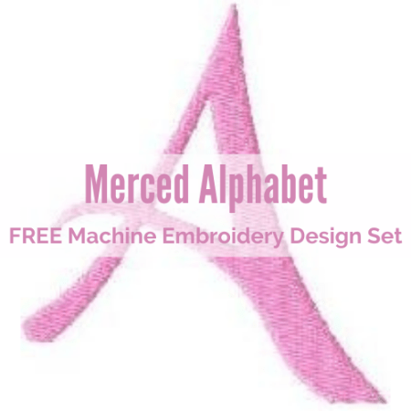 Merced Alphabet free machine embroidery design set