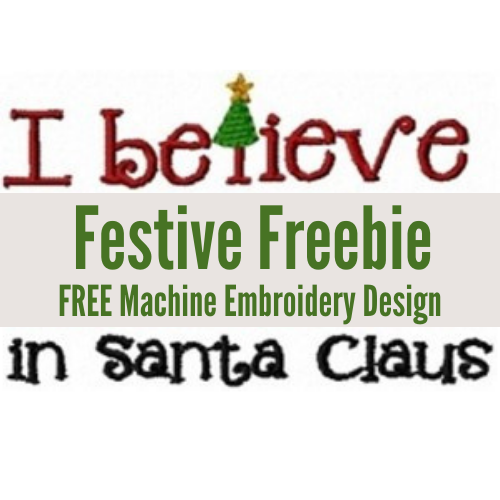 FREE: I believe in Santa Claus! Machine Embroidery Design